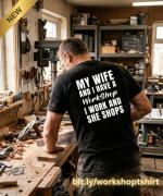 My Wife and I Have a Workshop T-Shirt